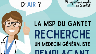 La MSP du Gantet recrute un médecin généraliste en remplacement et à temps partiel